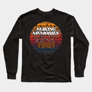 Making Memories Since 1981 Long Sleeve T-Shirt